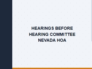 Steps for Hearings Before Hearing Committee Nevada Hoa