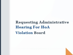 Requesting Administrative Hearing for Hoa Board Violations